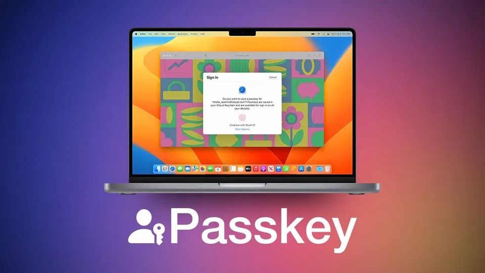 Passkey trên Mac: đăng nhập không cần mật khẩu, an toàn hơn