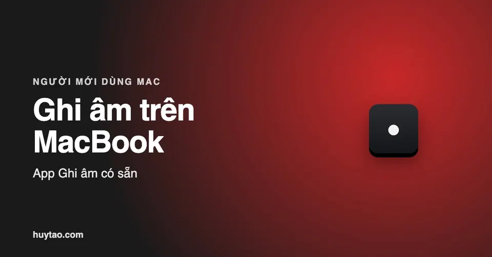 Cách ghi âm trên MacBook bằng app Ghi âm có sẵn