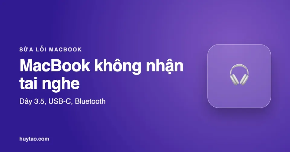 MacBook không nhận tai nghe dây, Bluetooth: cách sửa